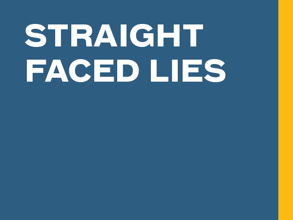 Straight Faced Lies