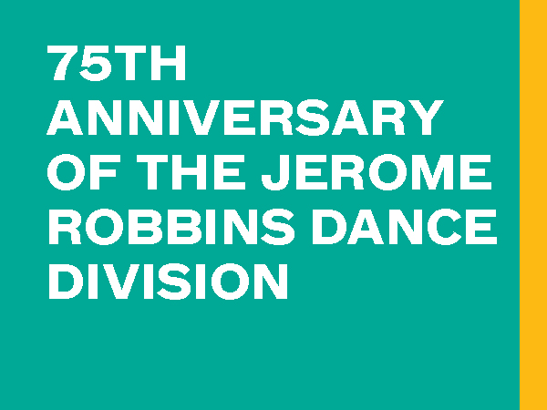 75th anniversary of Jerome Robins